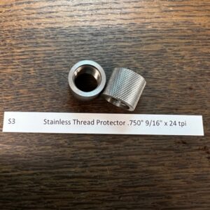 Stainless Thread Protector .750 9/16x24tpi